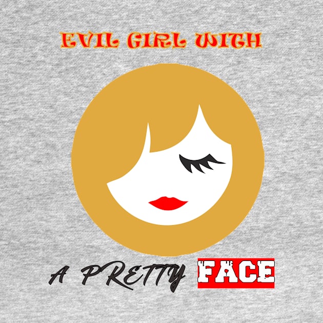 EVIL GIRL WITH A PRETTY FACE by damieloww